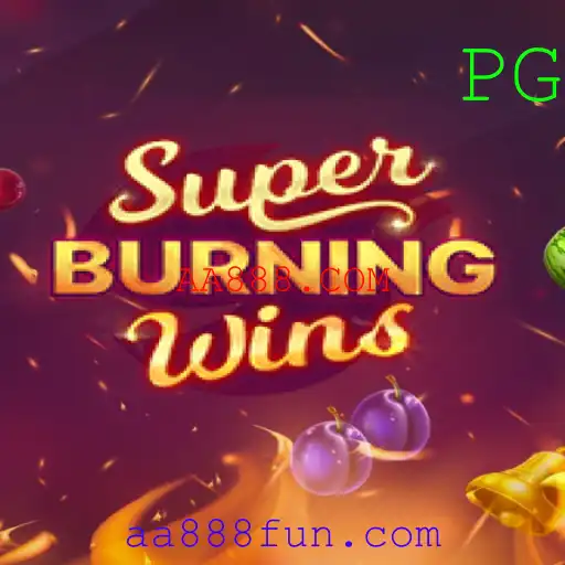 Descubra o Mundo Emocionante de SuperBurningWins com AA888.COM